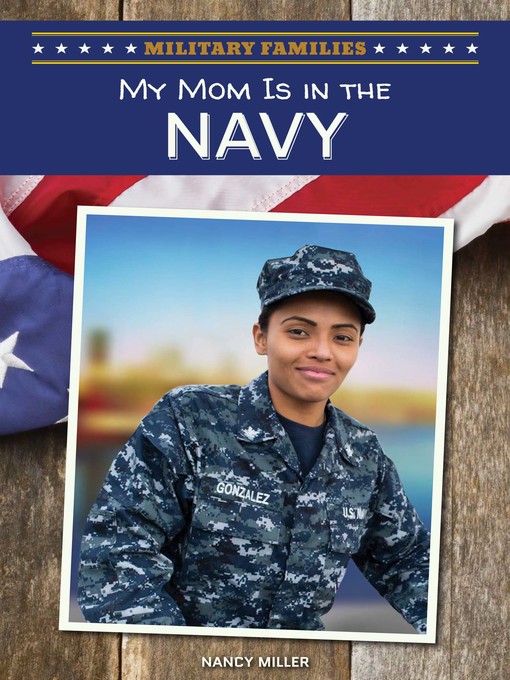 Title details for My Mom Is in the Navy by Nancy Miller - Available